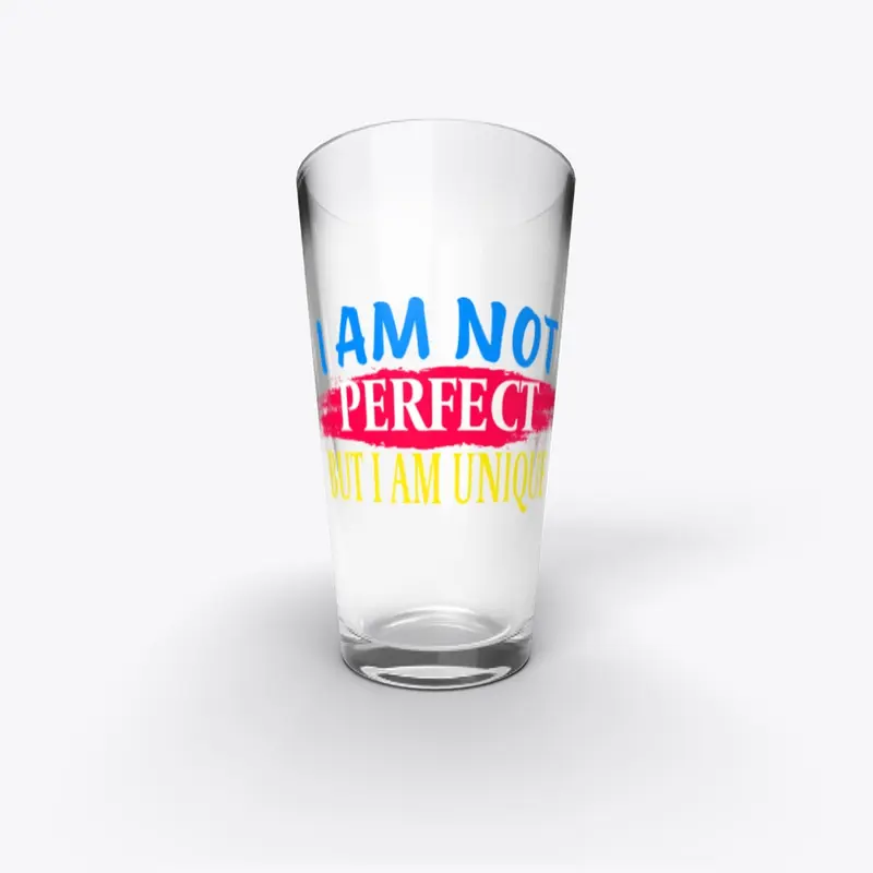 I am not perfect But I am a unique